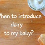 When to introduce dairy in your baby’s diet