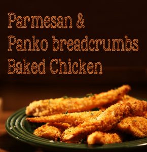 Parmesan and Panko baked chicken strips