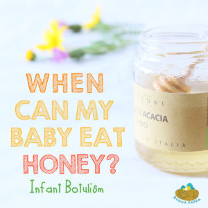 When can my baby eat honey?